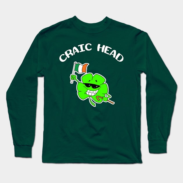 Craic Head Awesome Funny St Patricks Day Long Sleeve T-Shirt by Antzyzzz